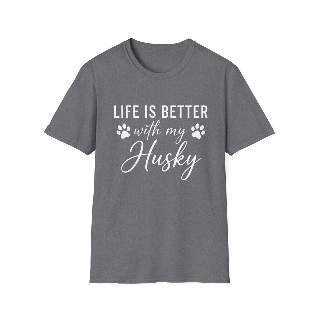 Better With My Husky T-Shirt