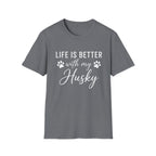 Better With My Husky T-Shirt