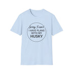 I Have Plans T-Shirt
