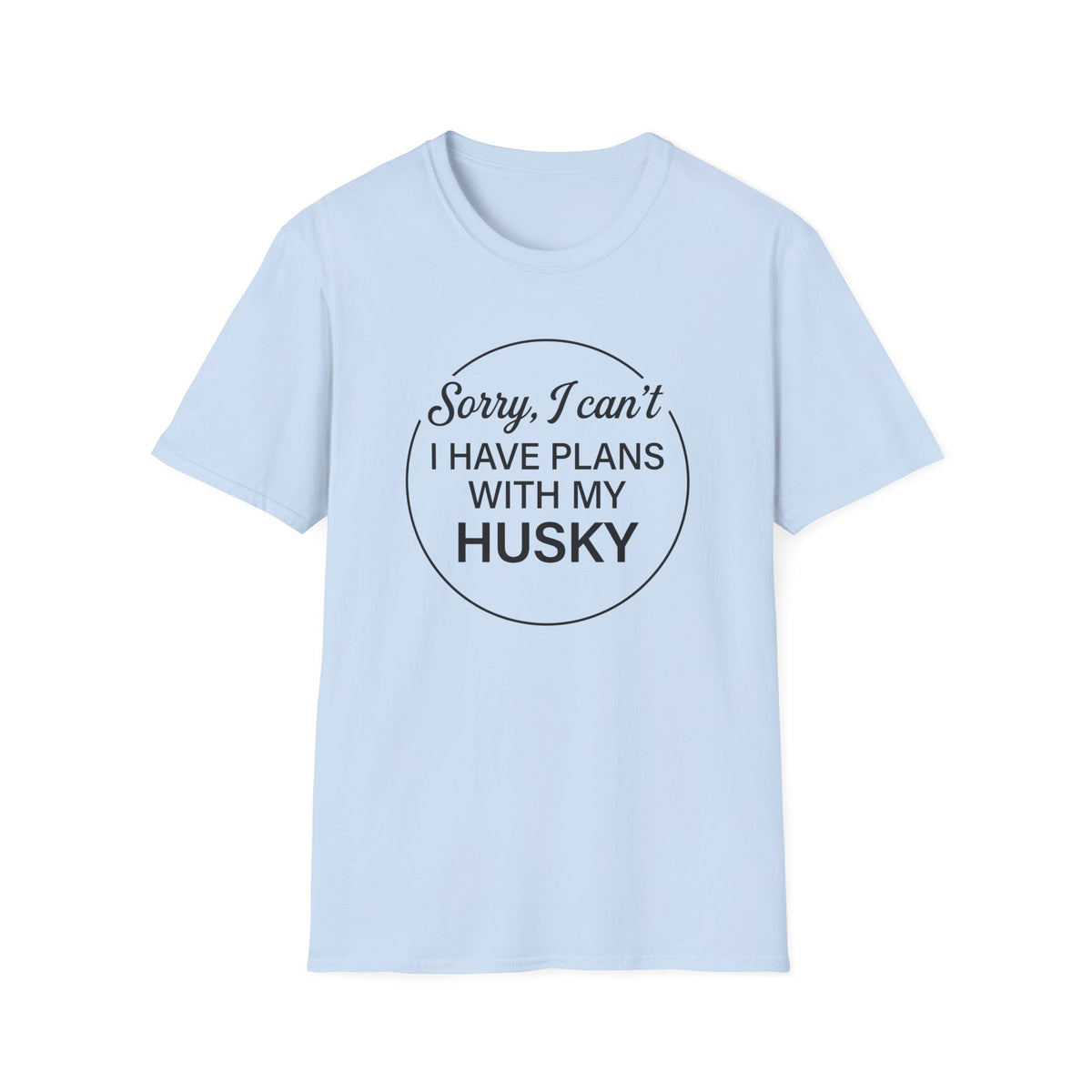 I Have Plans T-Shirt