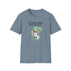 Here For The A/C. T-Shirt
