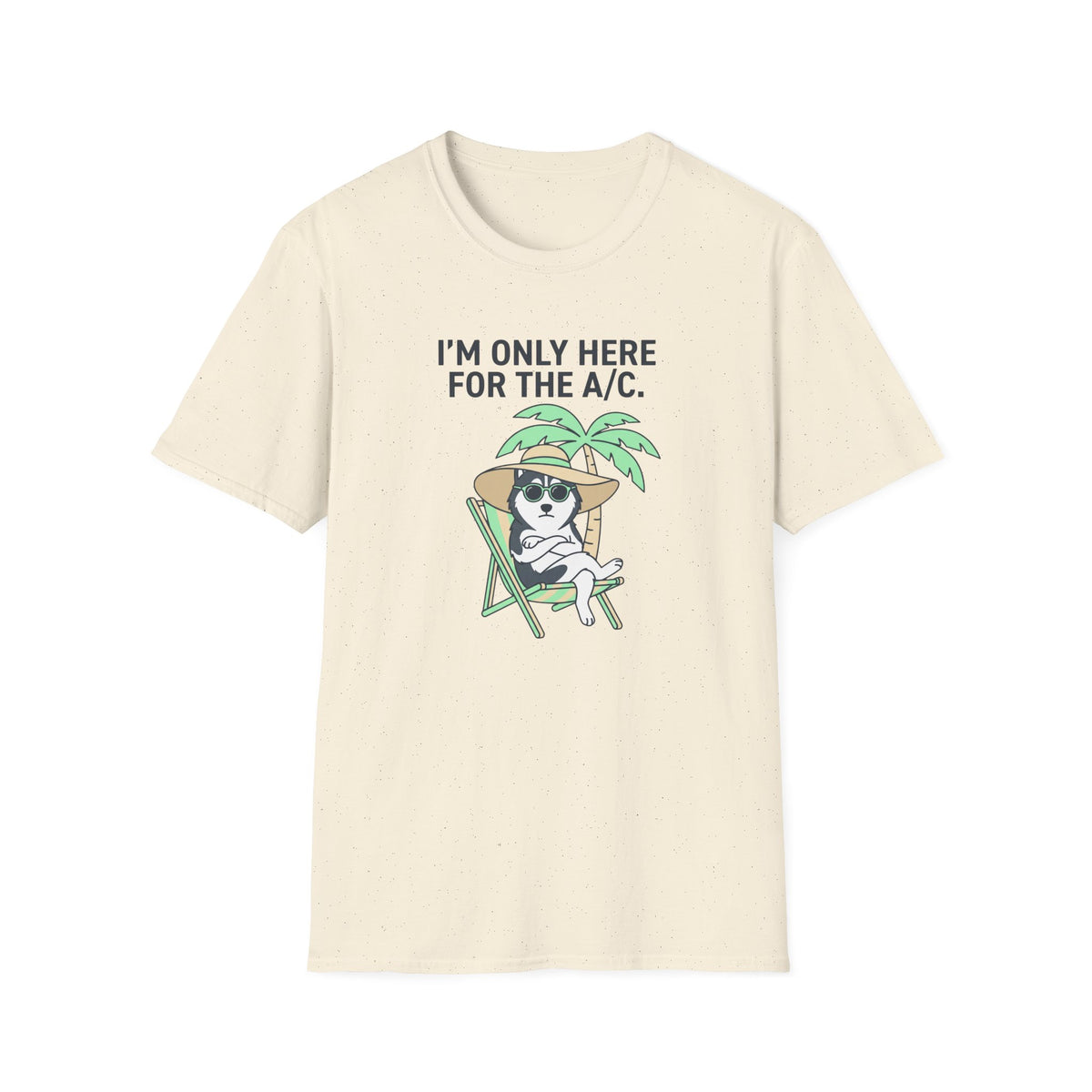 Here For The A/C. T-Shirt