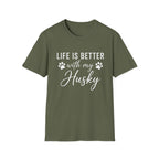 Better With My Husky T-Shirt