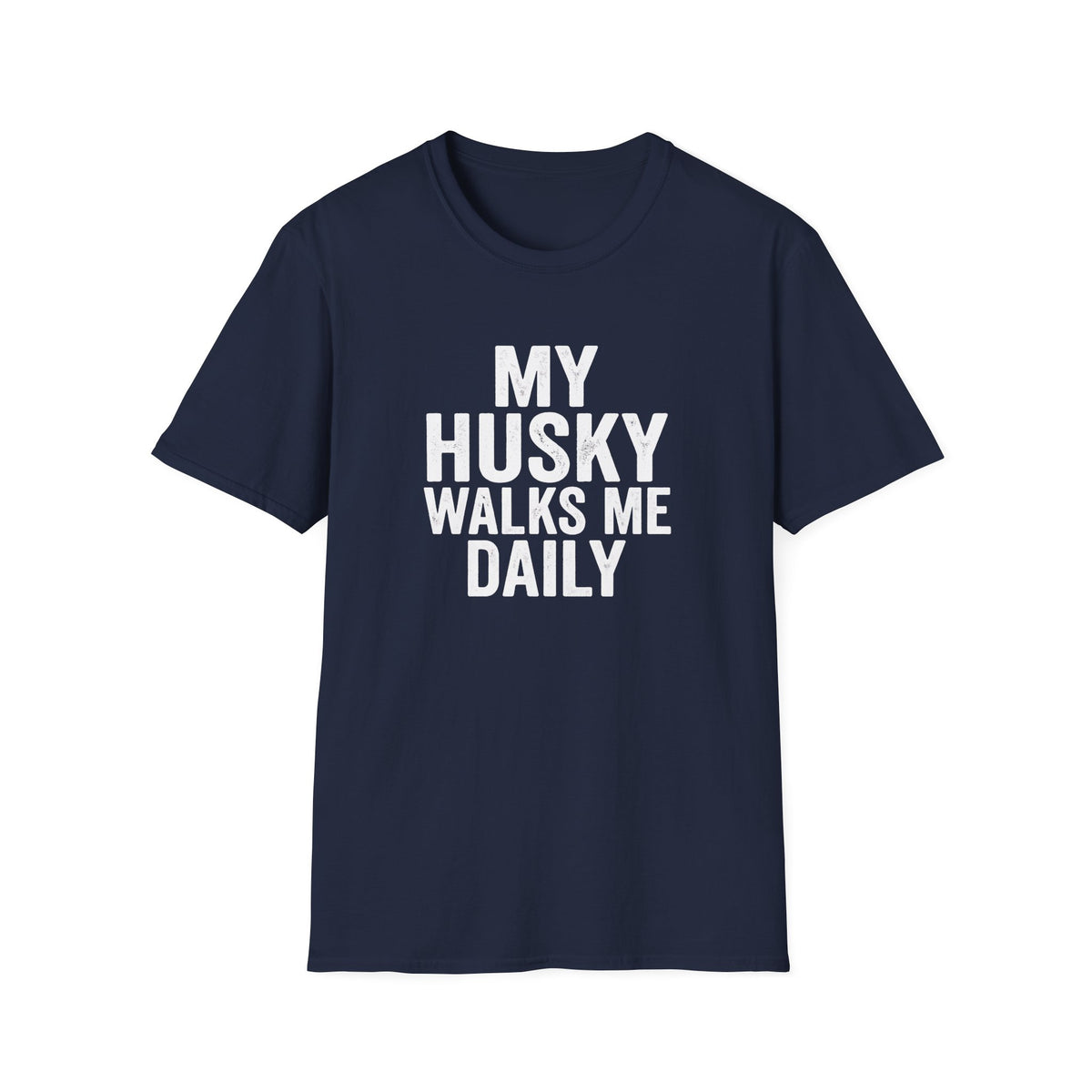 My Husky Walks Me Daily T-Shirt