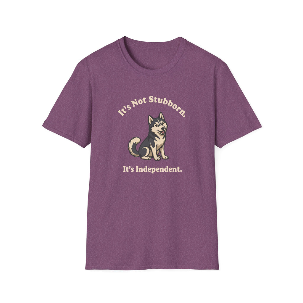 It's Not Stubborn T-Shirt