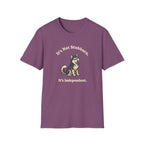 It's Not Stubborn T-Shirt