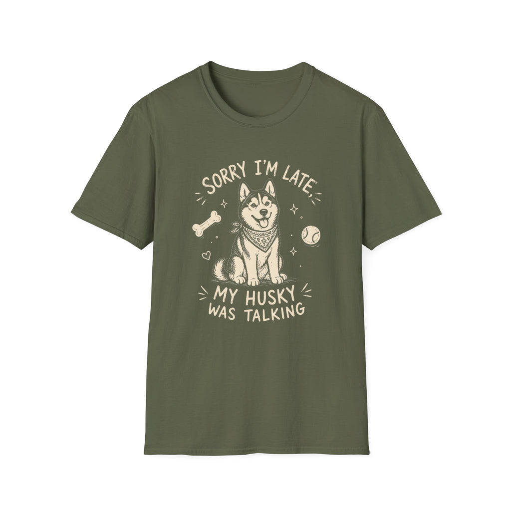 Husky Was Talking T-Shirt
