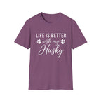 Better With My Husky T-Shirt