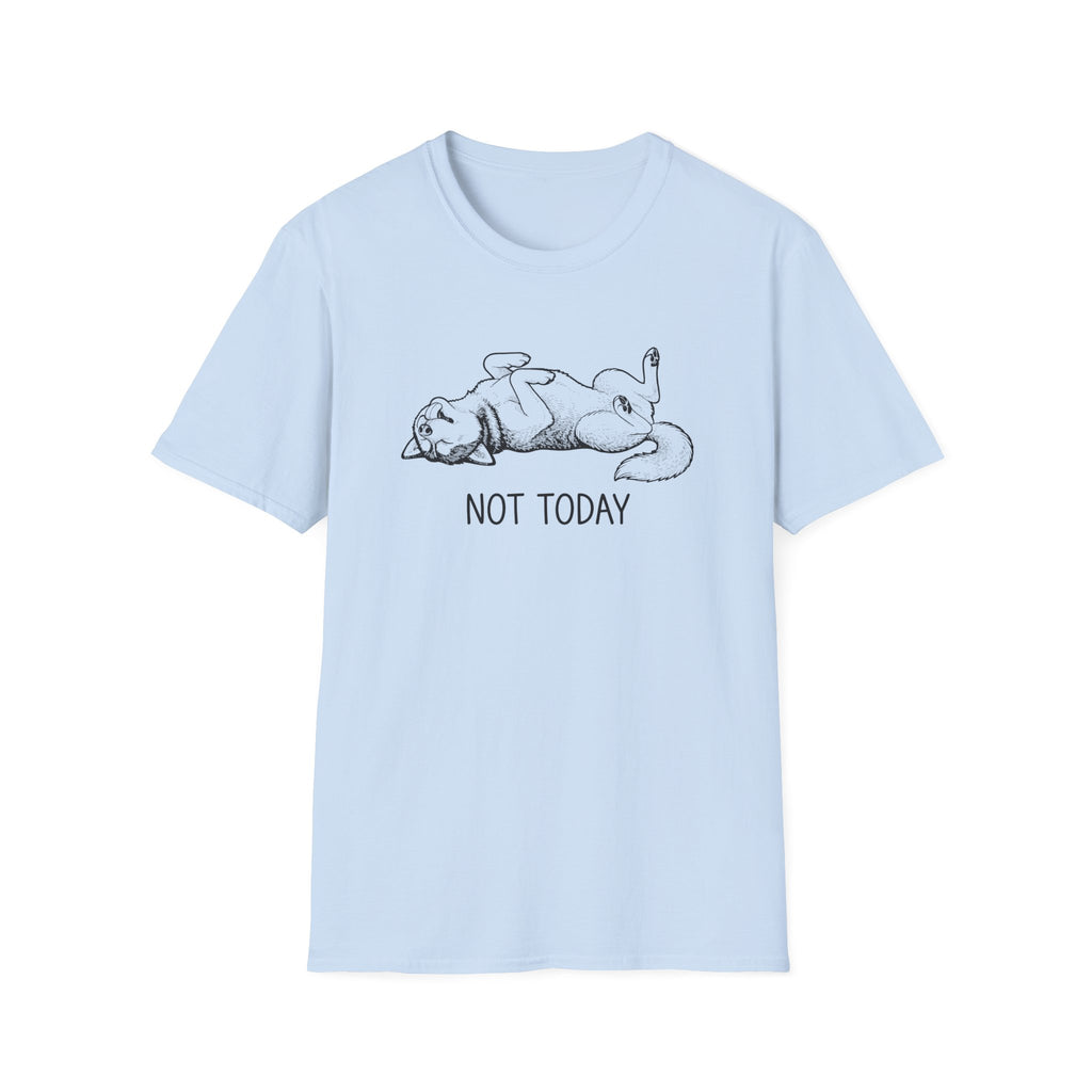Not Today T-Shirt