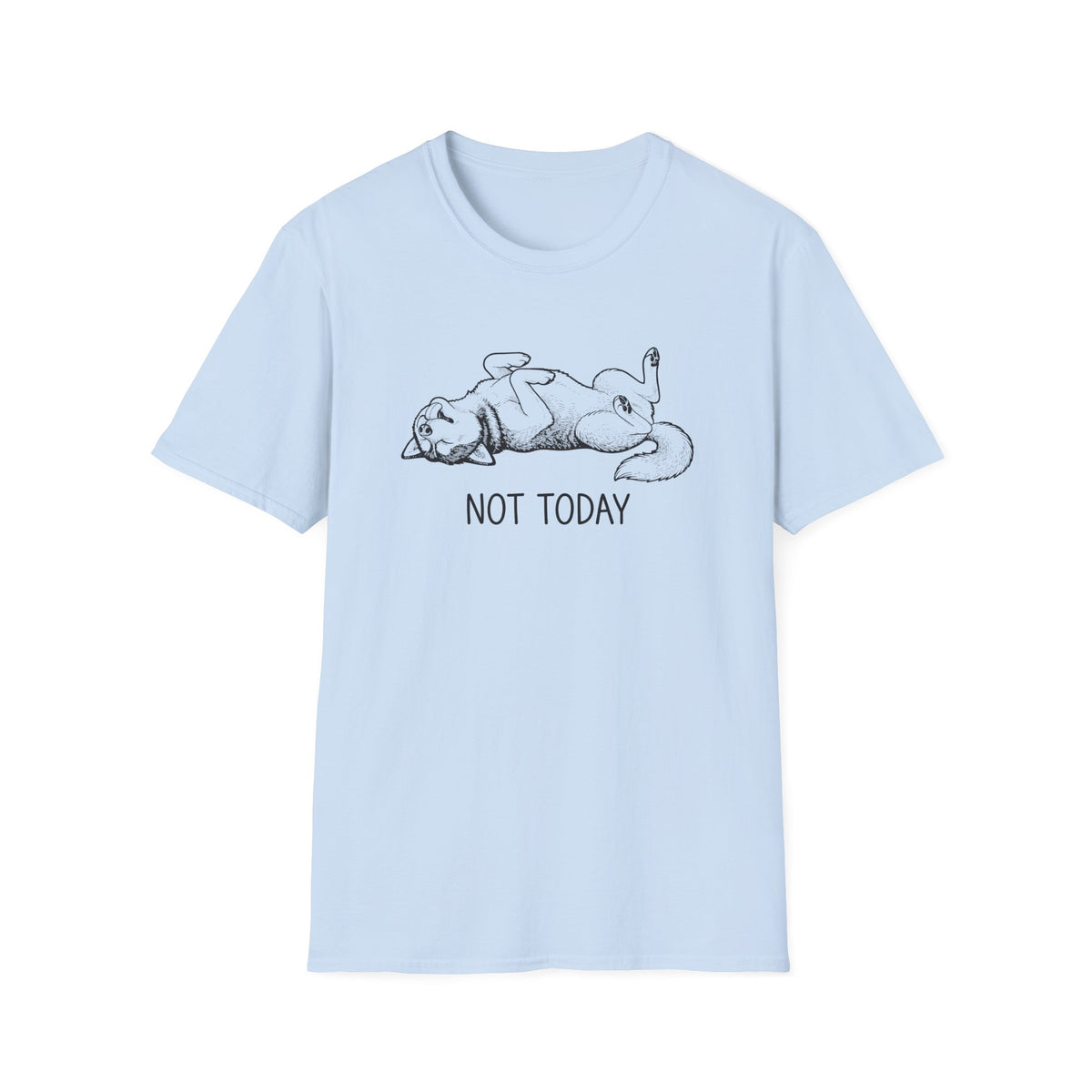 Not Today T-Shirt
