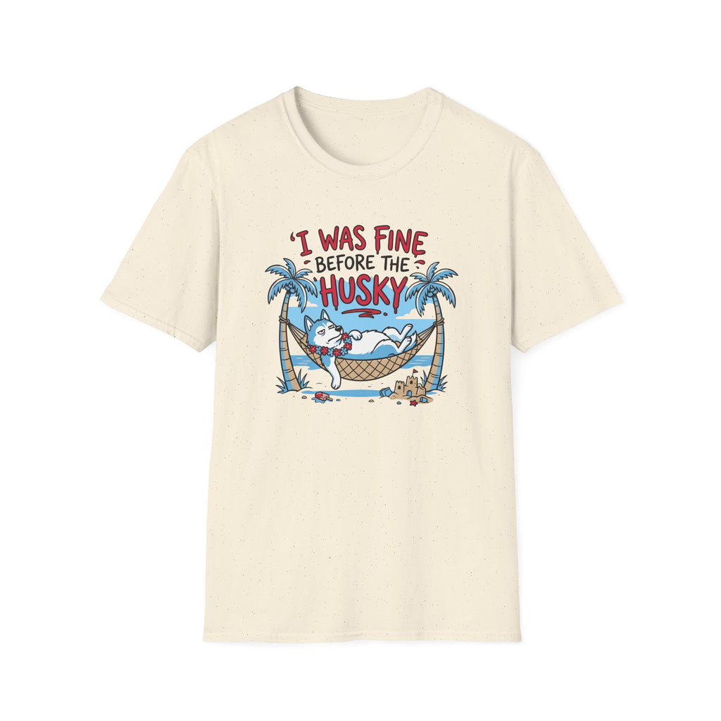 I Was Fine Before T-Shirt