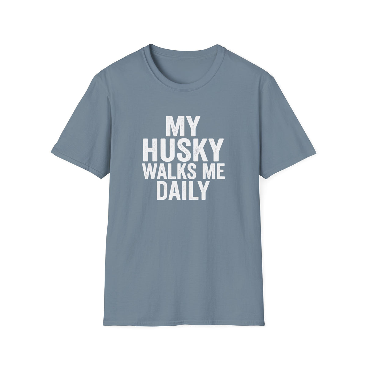 My Husky Walks Me Daily T-Shirt