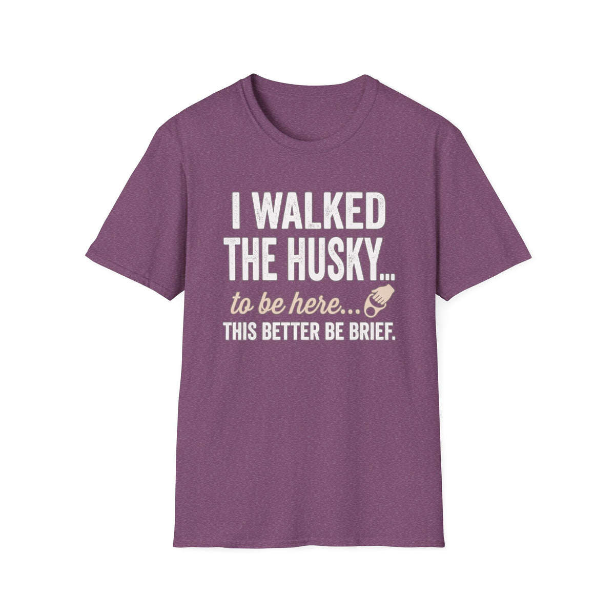 I Walked The Husky T-Shirt
