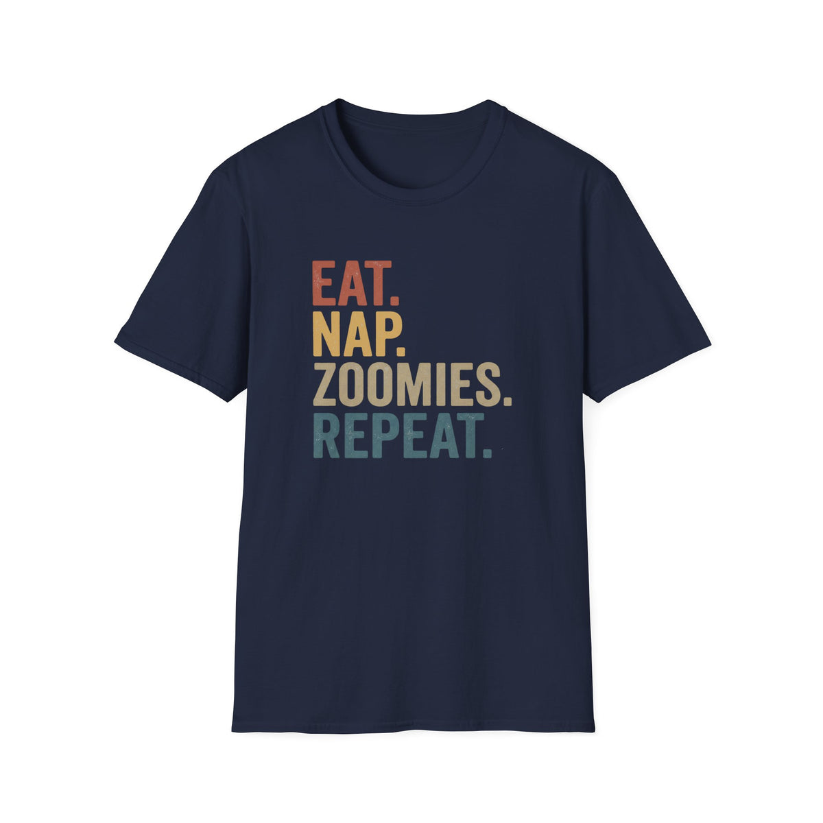 Eat Nap Zoomies Repeat T-Shirt