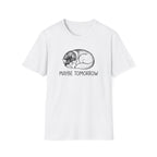 Maybe Tomorrow T-Shirt