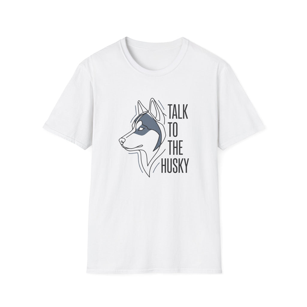 Talk To The Husky T-Shirt