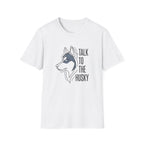 Talk To The Husky T-Shirt