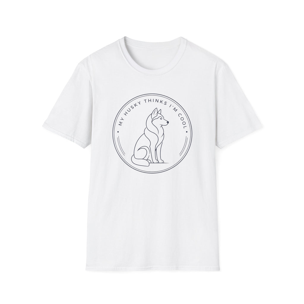My Husky Thinks I'm Cool T-Shirt