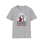 Professional Opera Singer T-Shirt