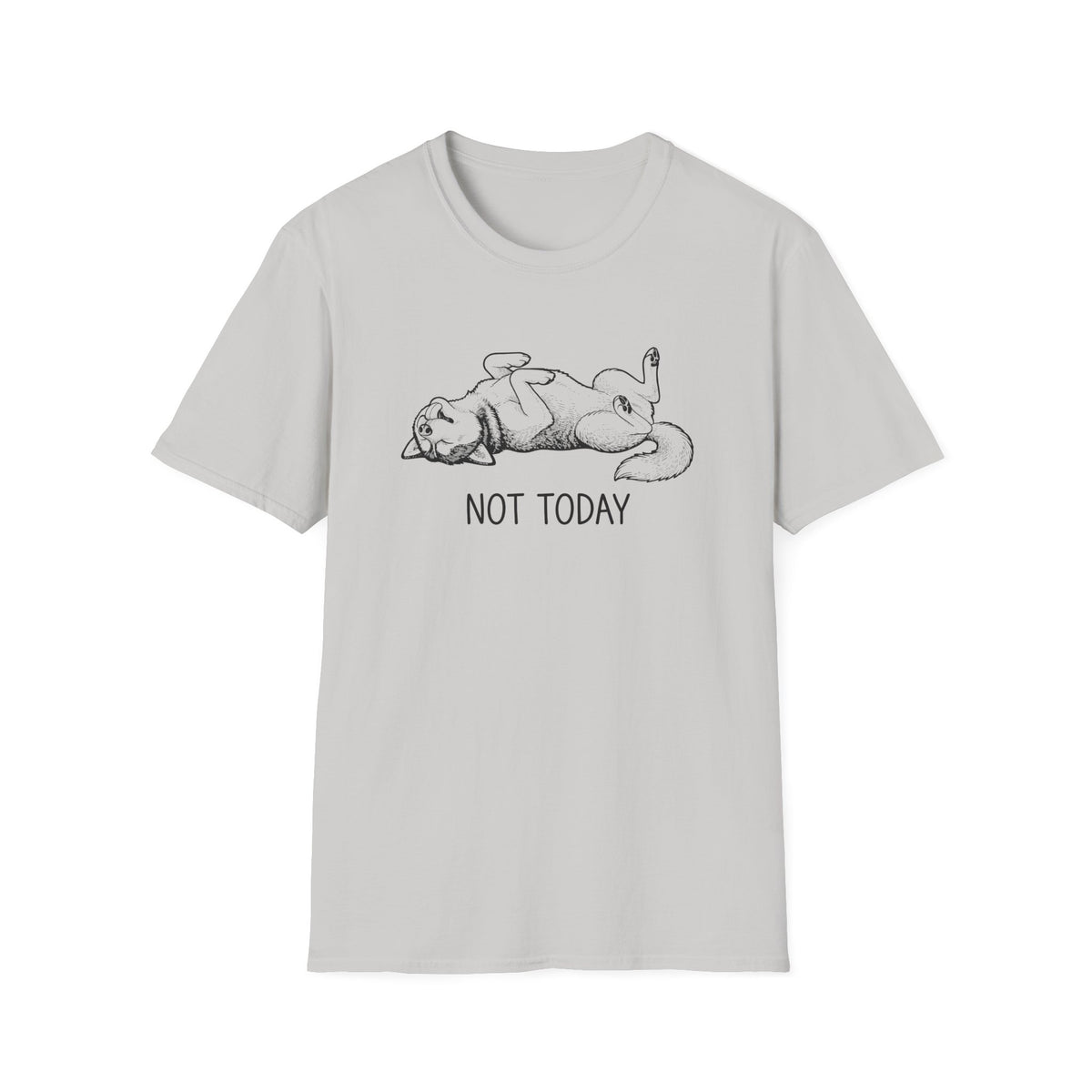 Not Today T-Shirt