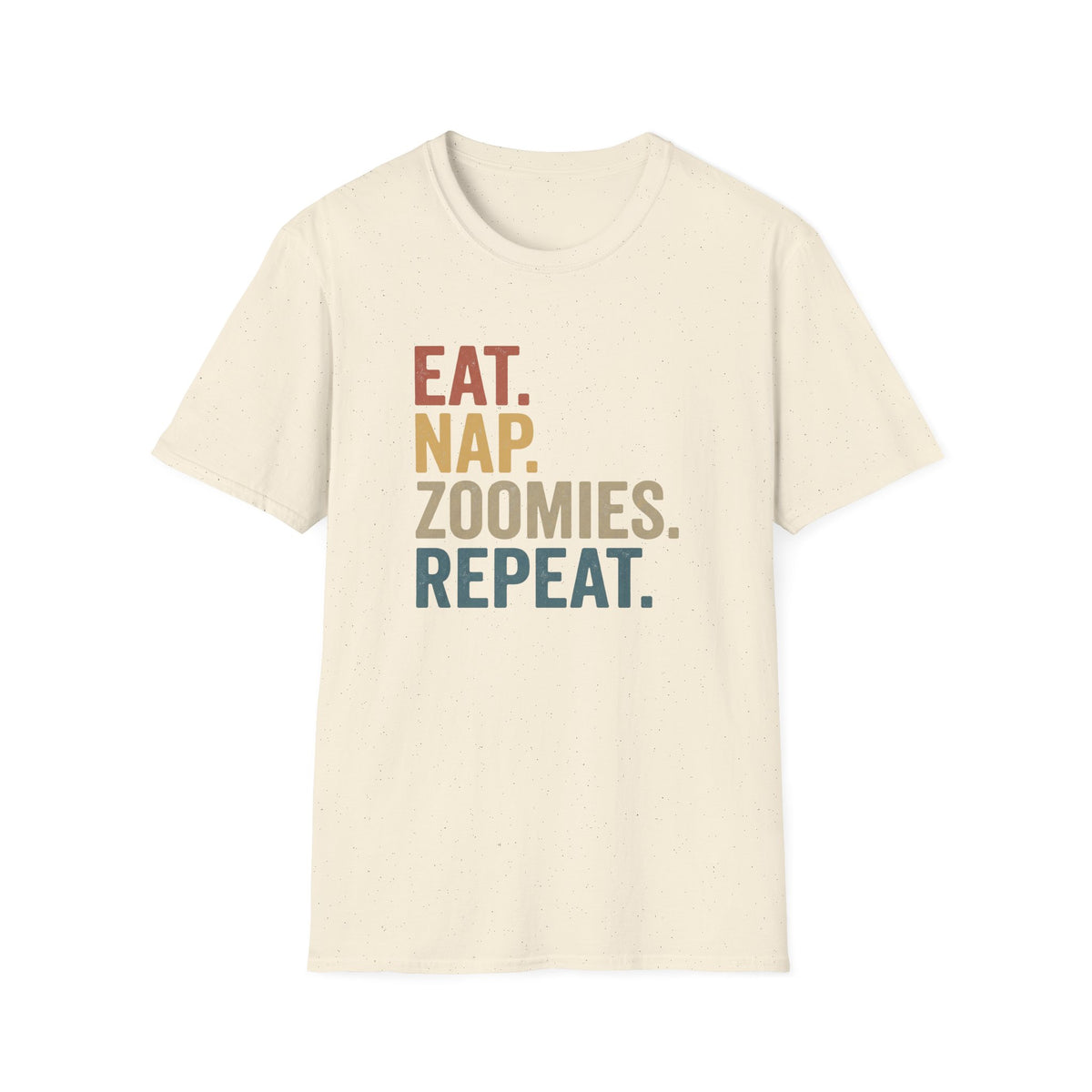 Eat Nap Zoomies Repeat T-Shirt