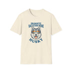 Dramatic Vacation Mode T-Shirt