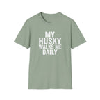 My Husky Walks Me Daily T-Shirt