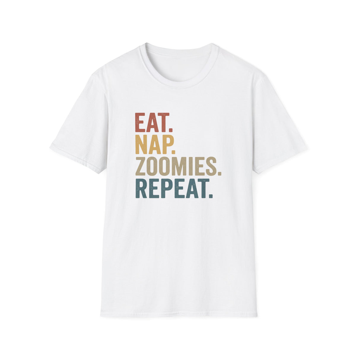 Eat Nap Zoomies Repeat T-Shirt