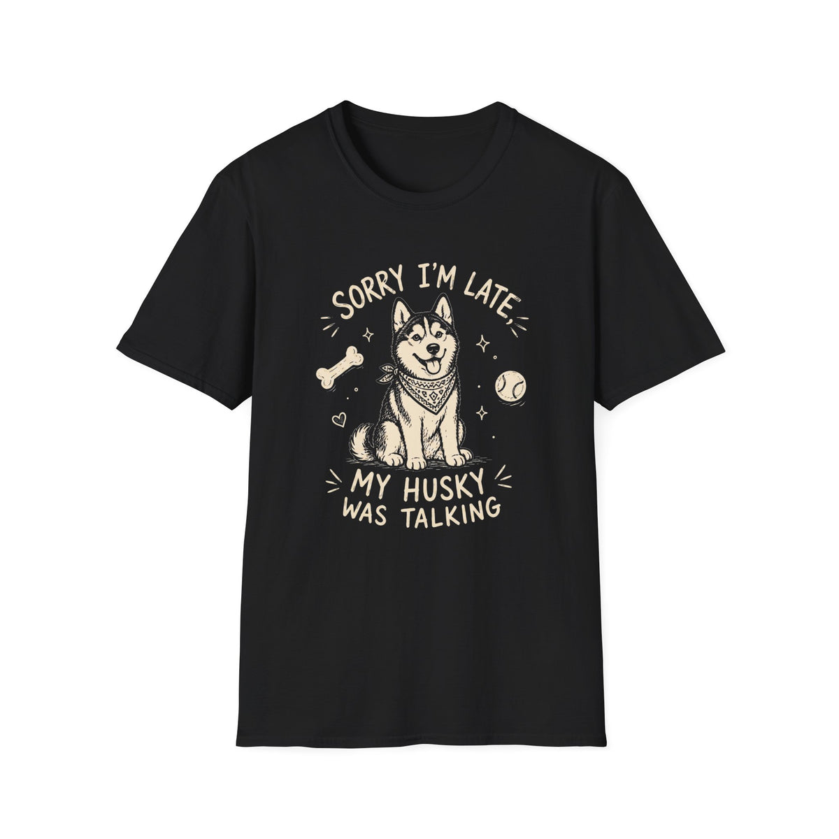 Husky Was Talking T-Shirt