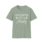 Better With My Husky T-Shirt