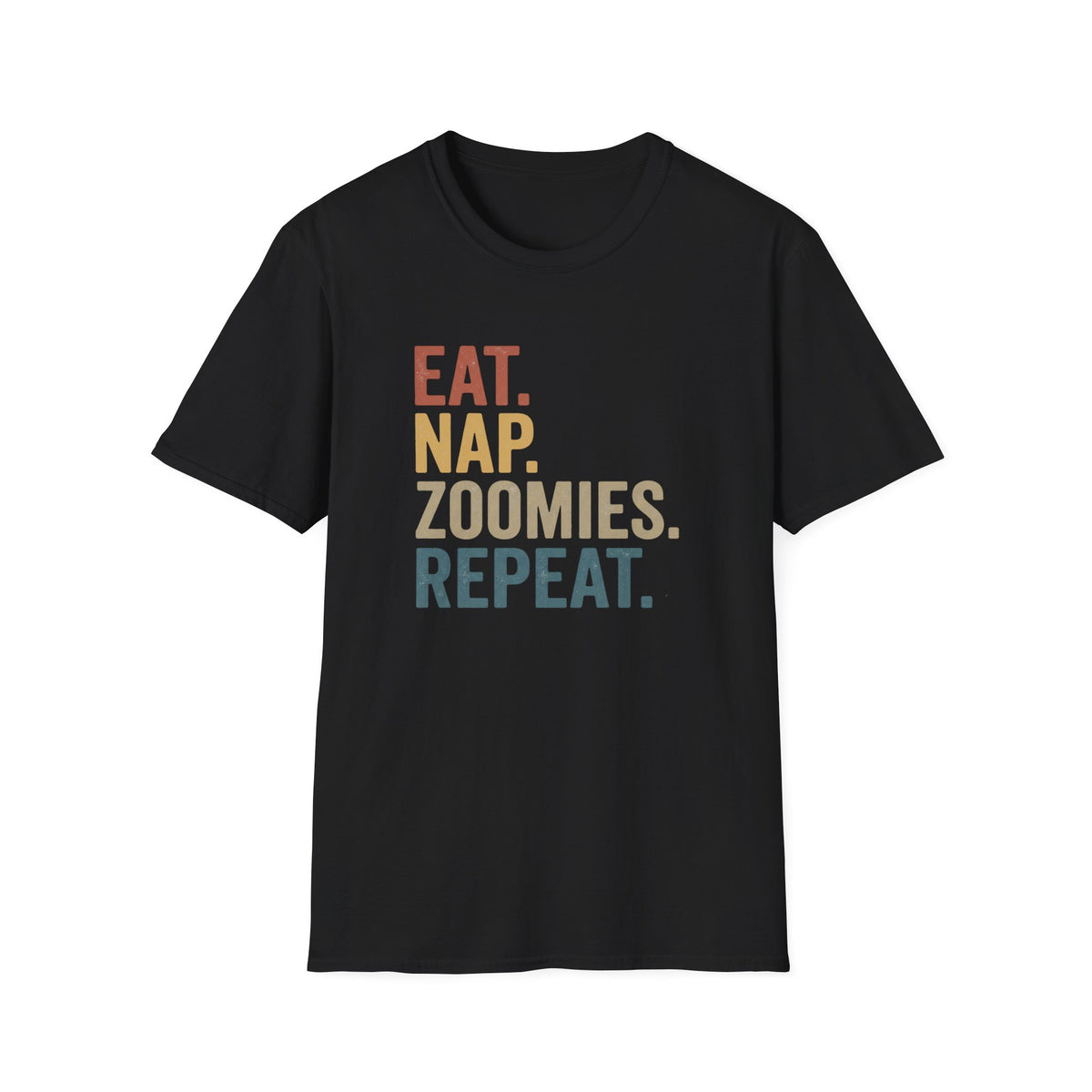 Eat Nap Zoomies Repeat T-Shirt