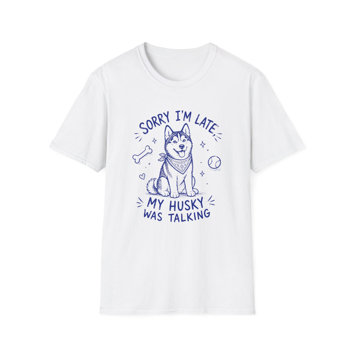 Husky Was Talking T-Shirt