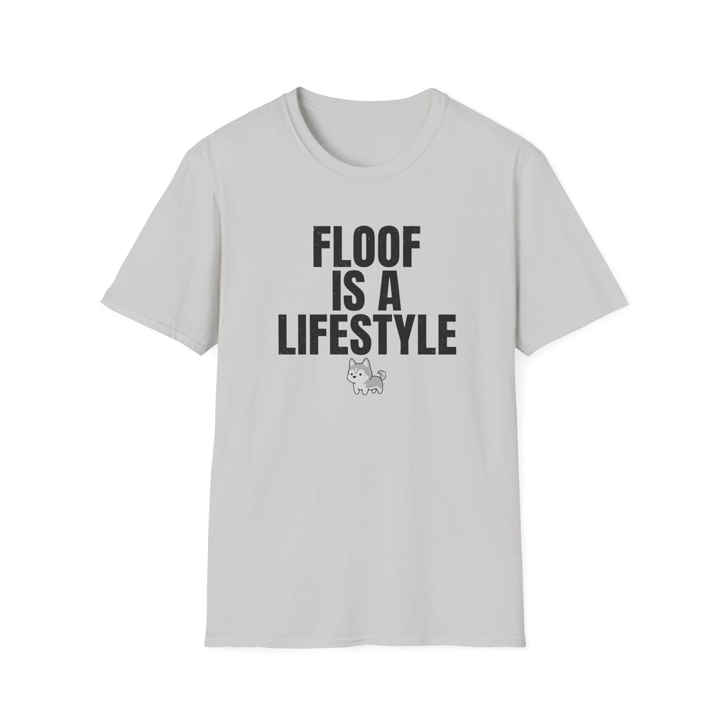 Floof Is A Lifestyle T-Shirt