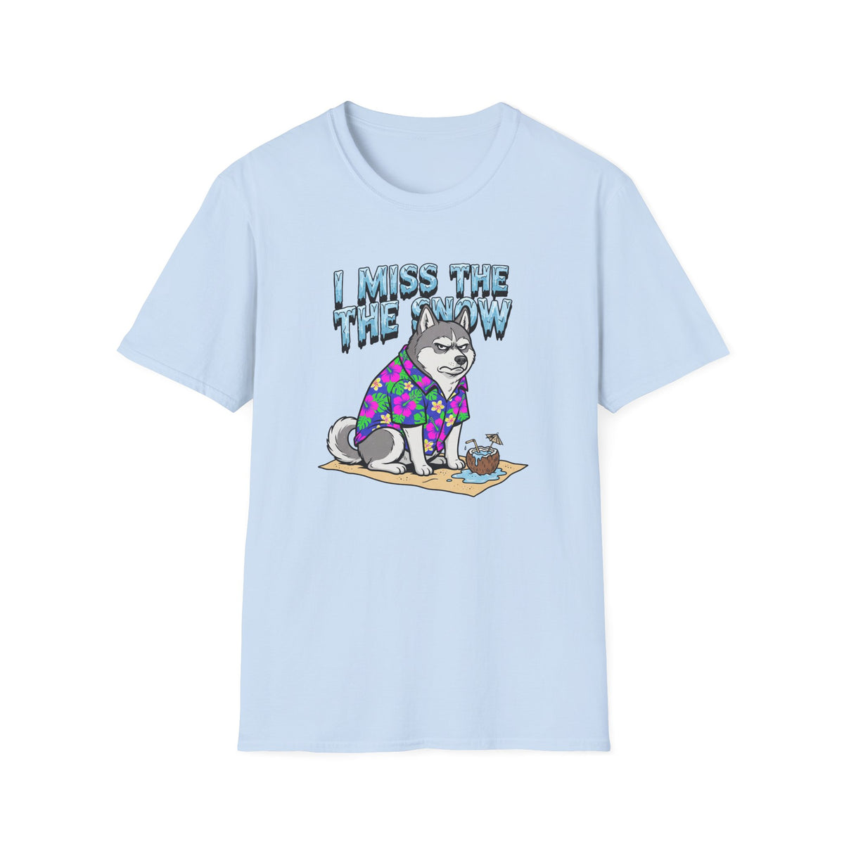 I Miss The Snow T-Shirt