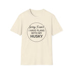I Have Plans T-Shirt