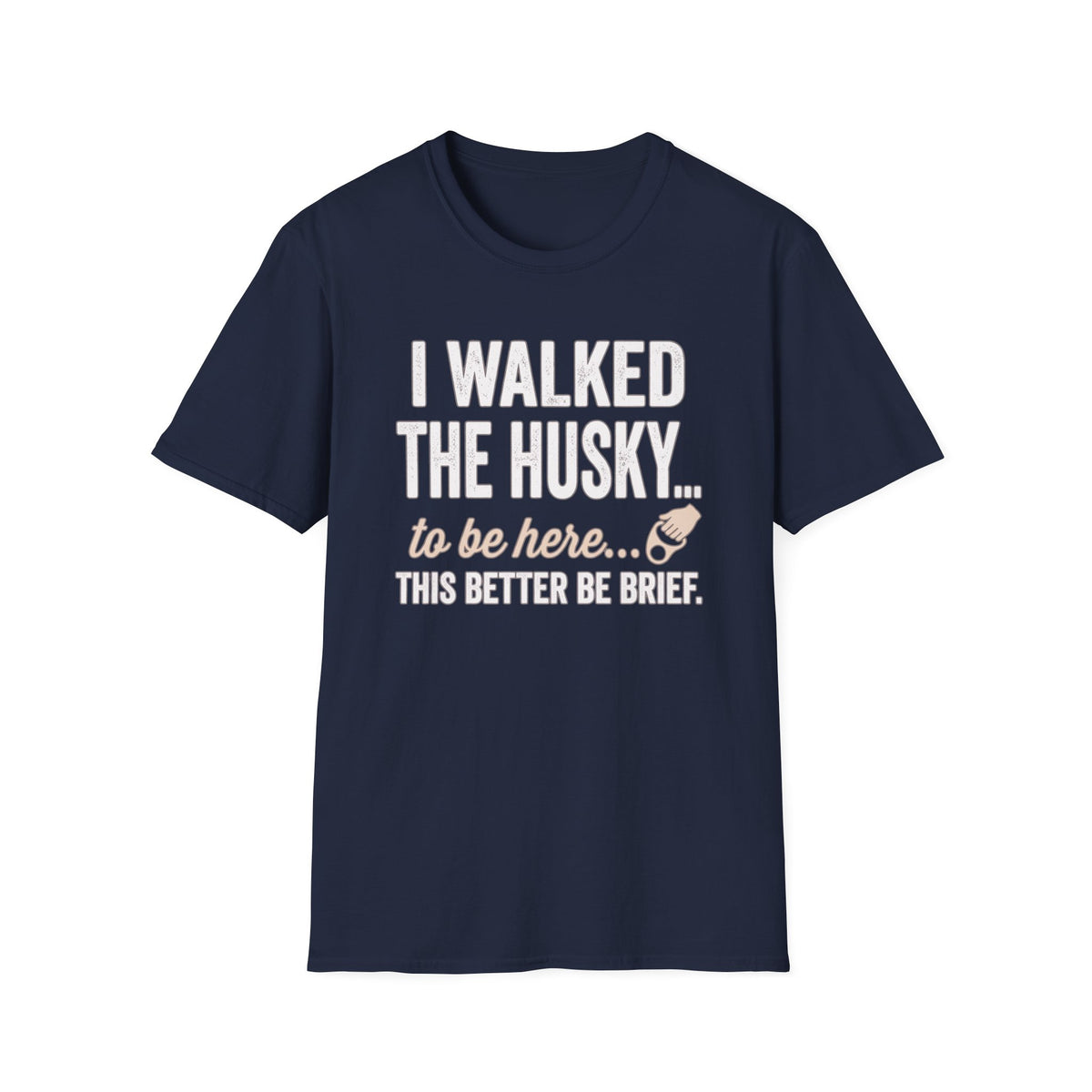 I Walked The Husky T-Shirt