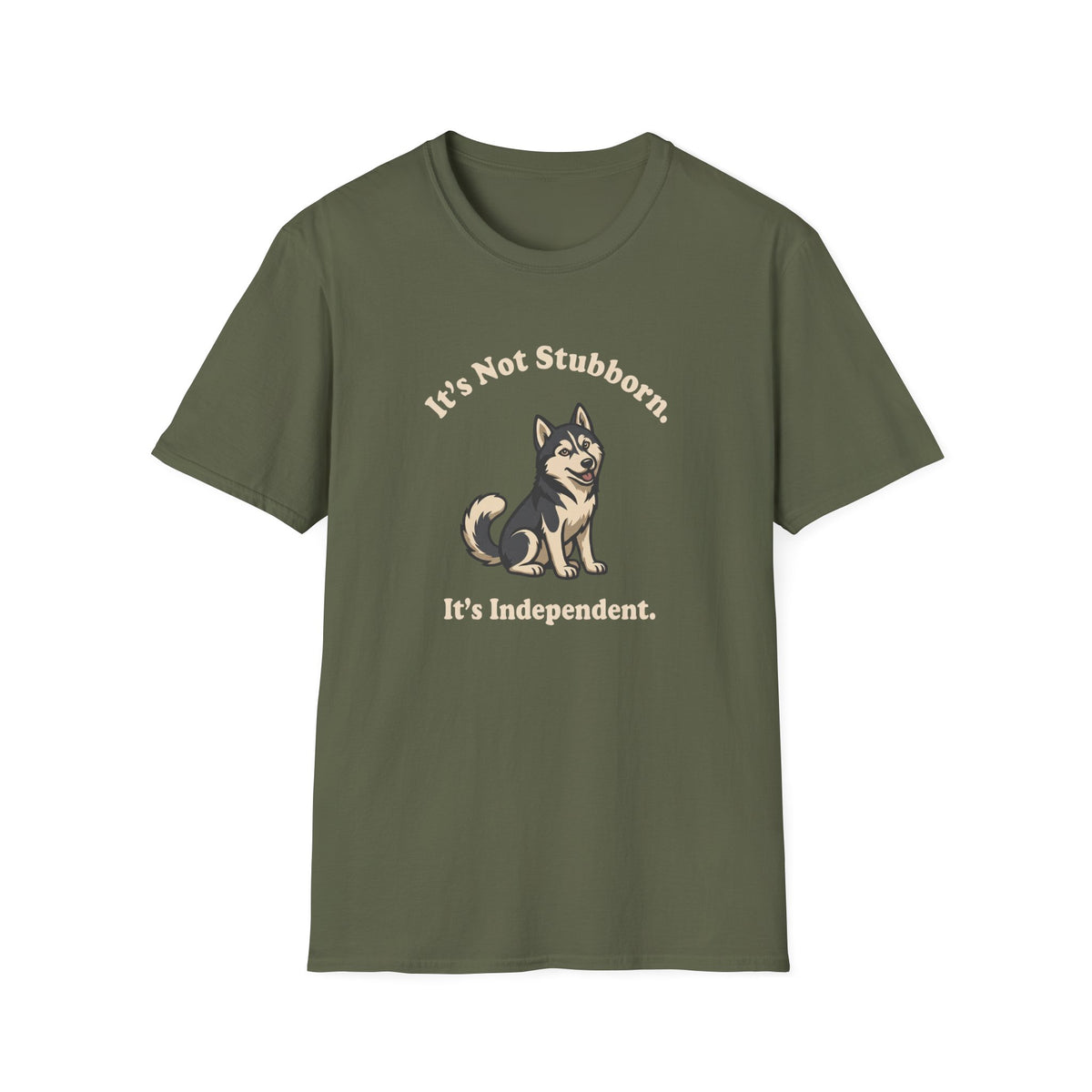 It's Not Stubborn T-Shirt