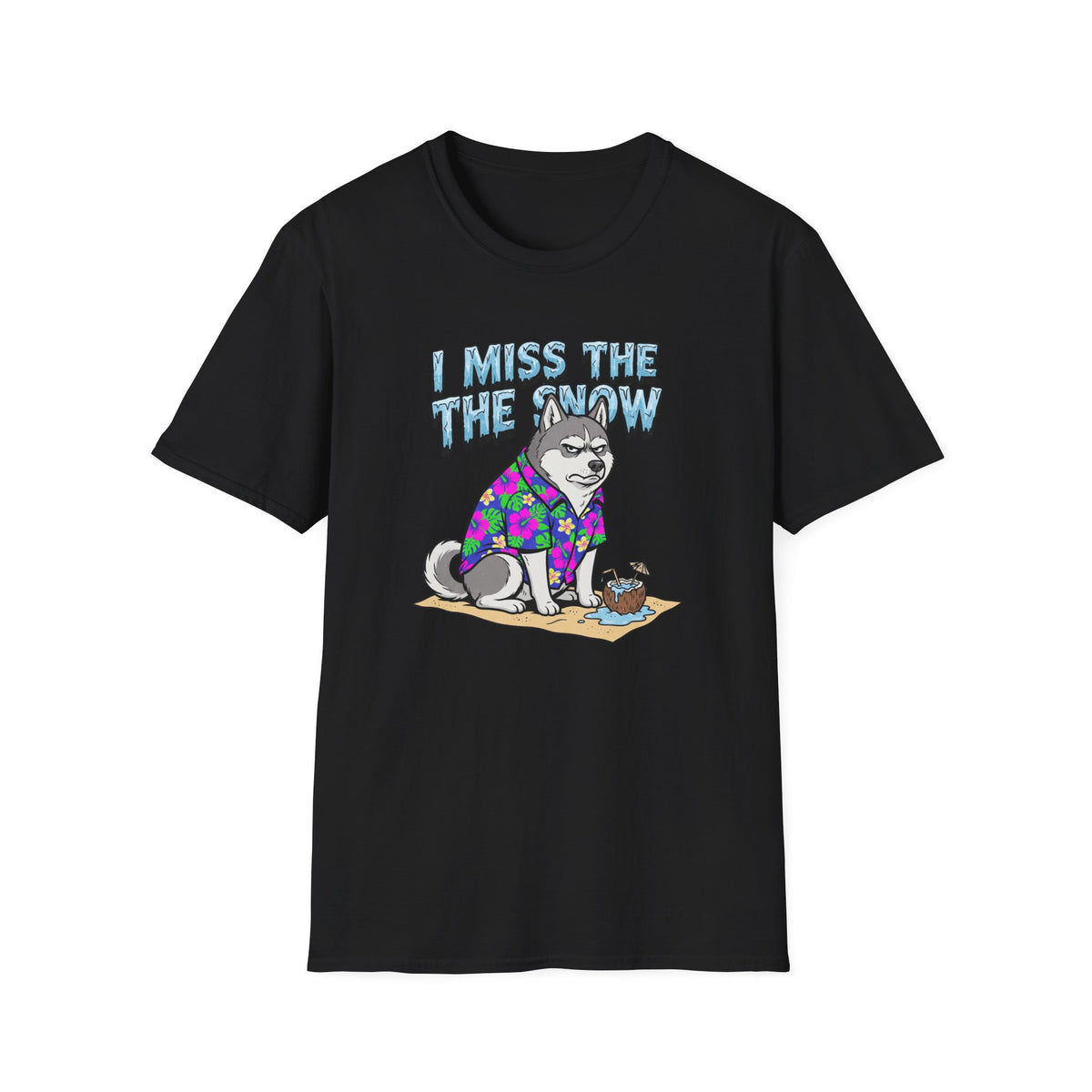 I Miss The Snow T-Shirt