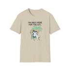 Here For The A/C. T-Shirt