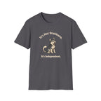 It's Not Stubborn T-Shirt
