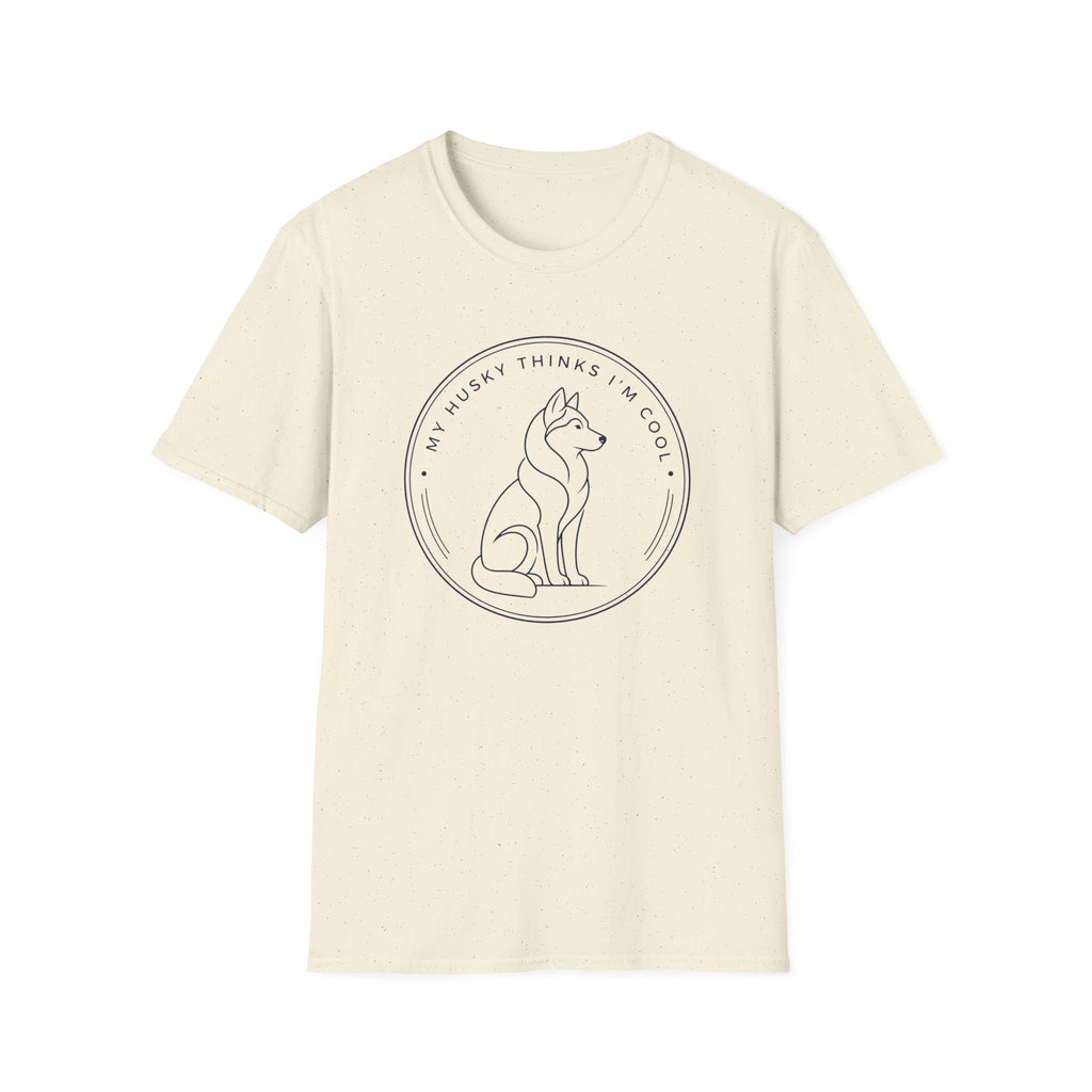 My Husky Thinks I'm Cool T-Shirt