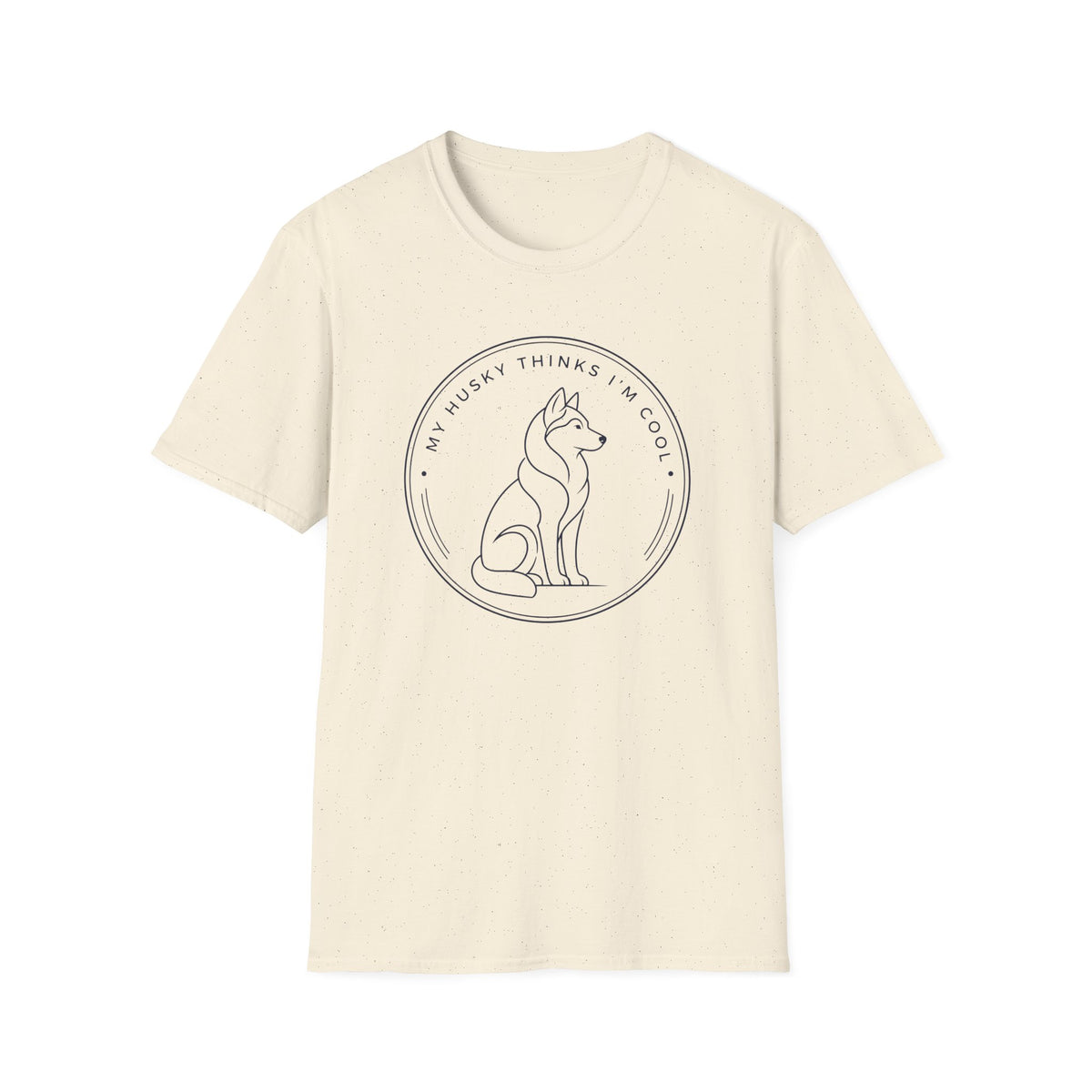 My Husky Thinks I'm Cool T-Shirt
