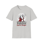 Professional Opera Singer T-Shirt