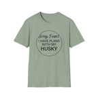 I Have Plans T-Shirt