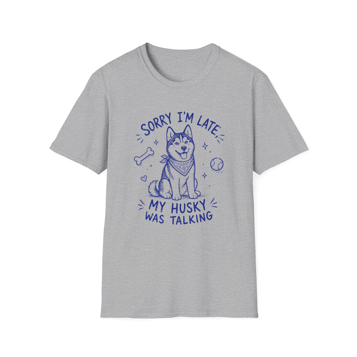 Husky Was Talking T-Shirt
