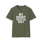 My Husky Walks Me Daily T-Shirt