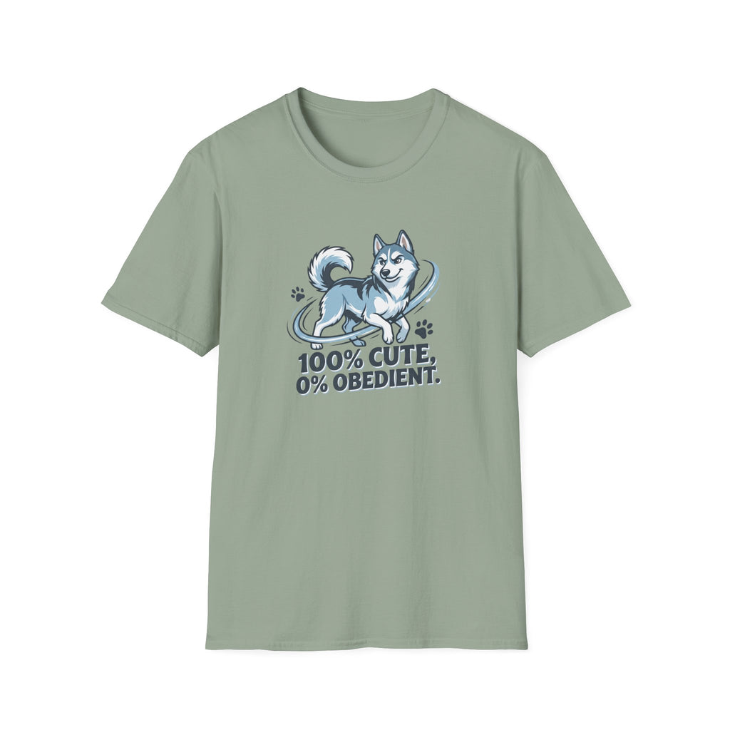 100% Cute, 0% Obedient. T-Shirt