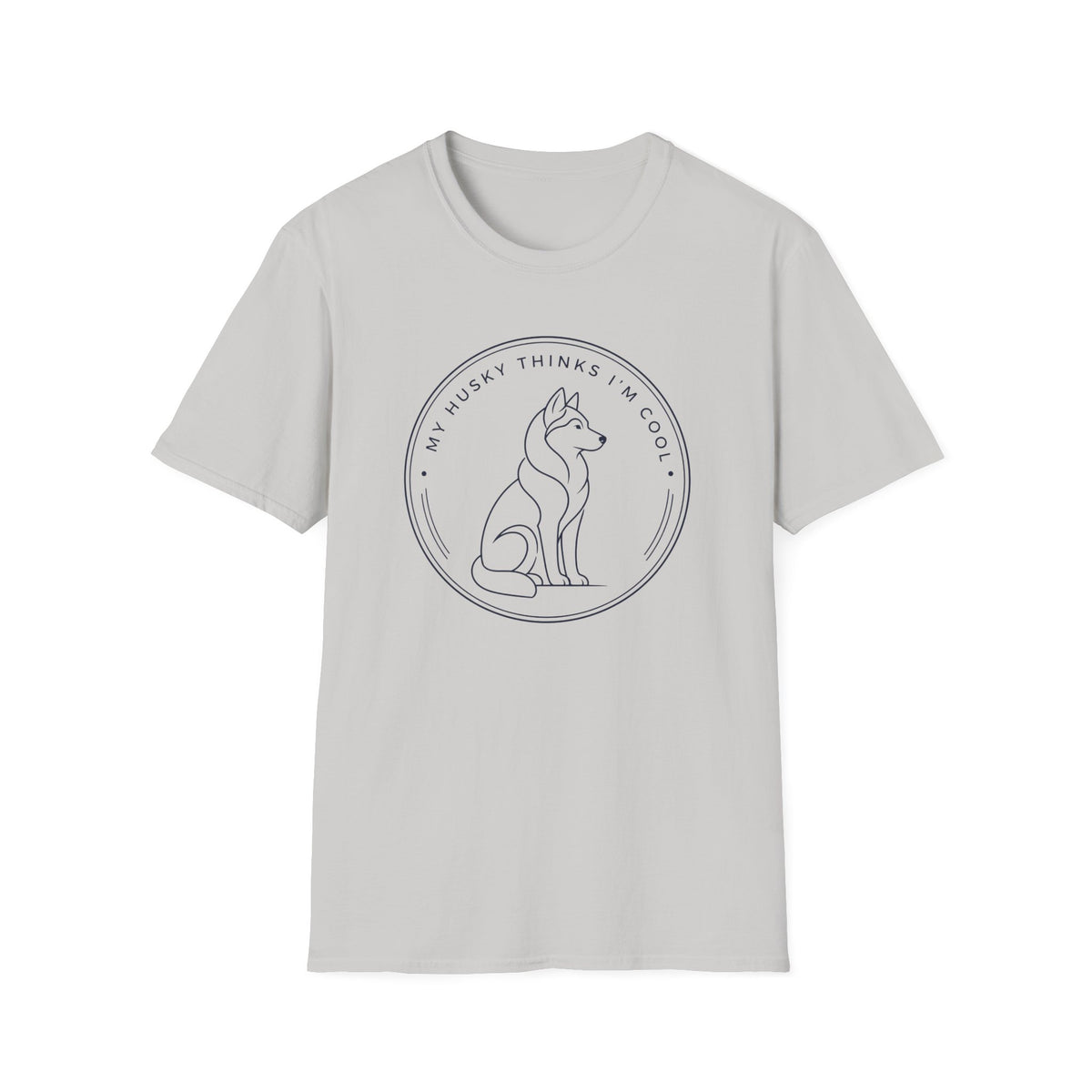 My Husky Thinks I'm Cool T-Shirt