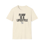 Floof Is A Lifestyle T-Shirt