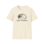 Maybe Tomorrow T-Shirt
